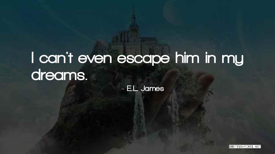 Vahik Keshishian Quotes By E.L. James Vahik Keshishian Quotes By E.L. James