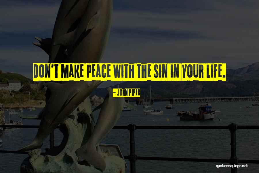 Vahimsa Quotes By John Piper