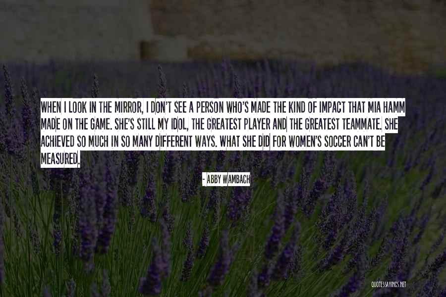 Vahiy Katipleri Quotes By Abby Wambach Vahiy Katipleri Quotes By Abby Wambach