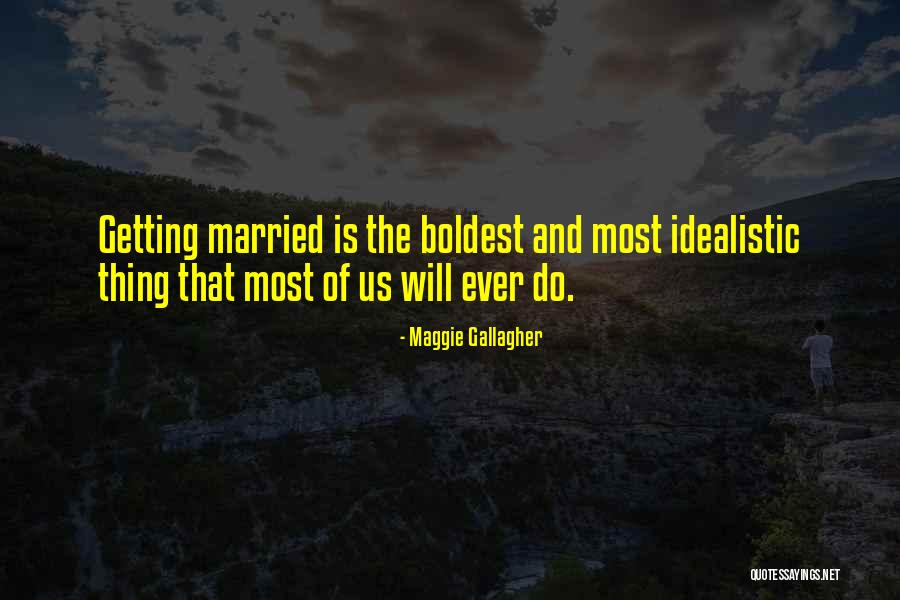 Vai Fota Quotes By Maggie Gallagher Vai Fota Quotes By Maggie Gallagher