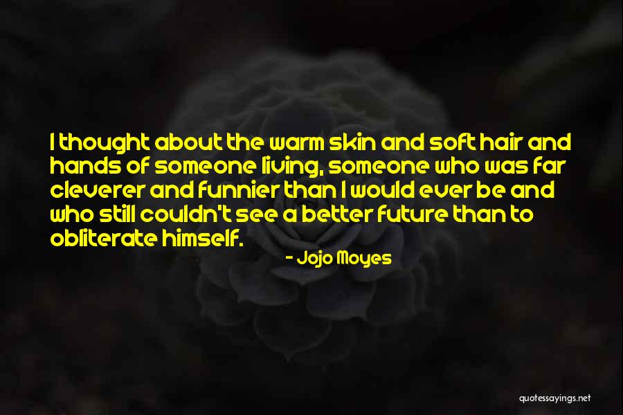 Vaidani Quotes By Jojo Moyes Vaidani Quotes By Jojo Moyes