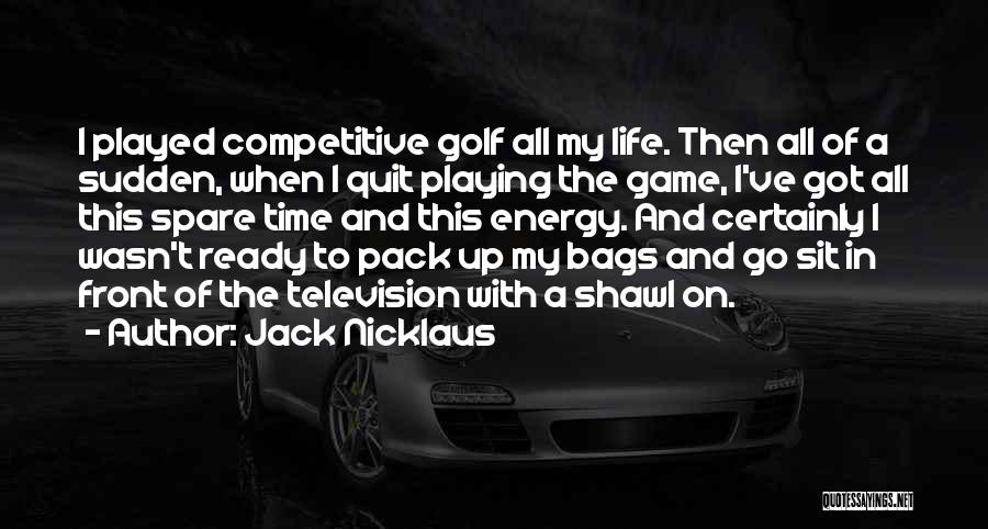 Vaidehi Kaathirundaal Quotes By Jack Nicklaus