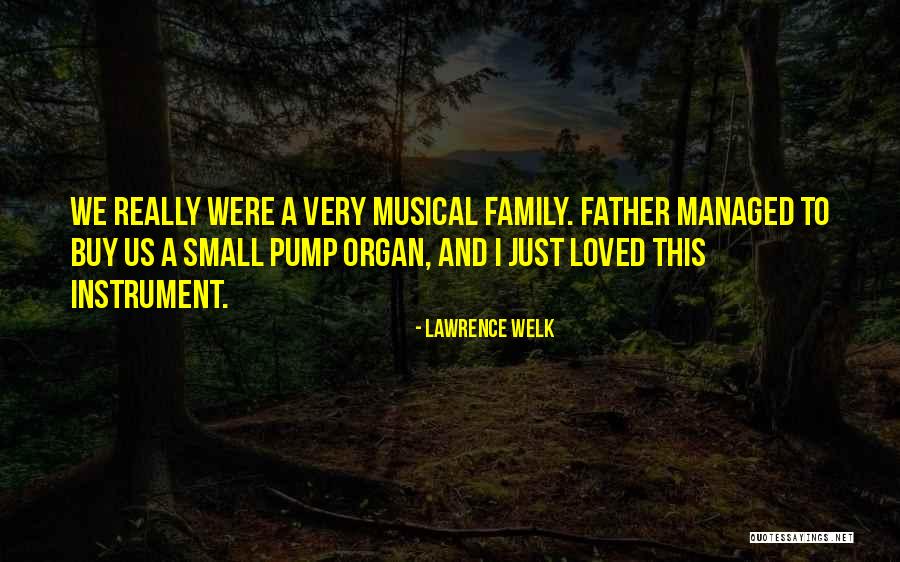 Vaidotas Lacitis Quotes By Lawrence Welk Vaidotas Lacitis Quotes By Lawrence Welk