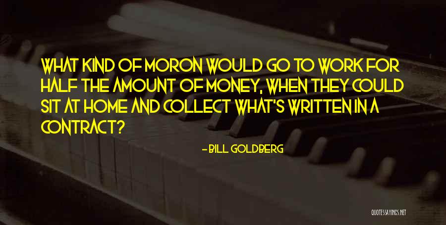 Vaikom Quotes By Bill Goldberg Vaikom Quotes By Bill Goldberg