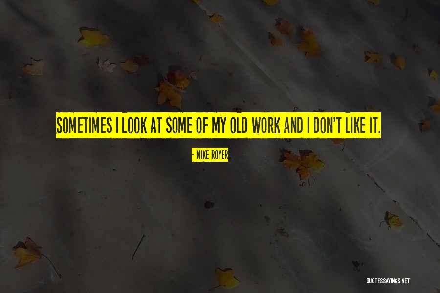 Vaikystei Quotes By Mike Royer Vaikystei Quotes By Mike Royer