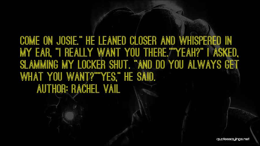 Vail Quotes By Rachel Vail