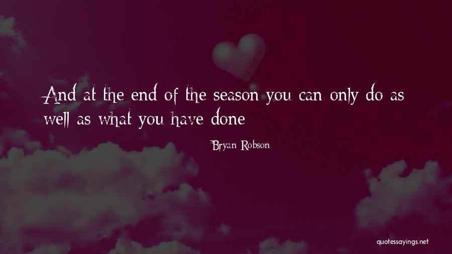Vaile Quotes By Bryan Robson