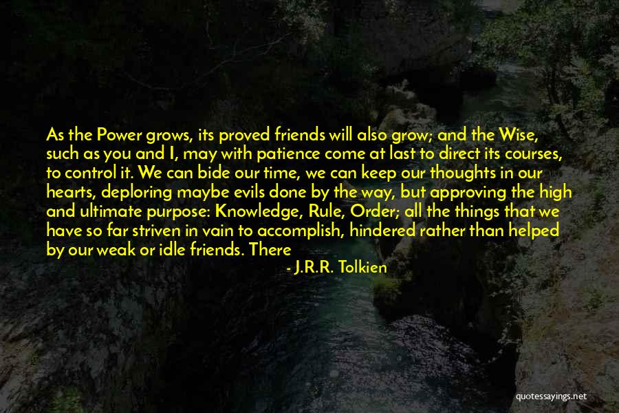 Vain Friends Quotes By J.R.R. Tolkien Vain Friends Quotes By J.R.R. Tolkien
