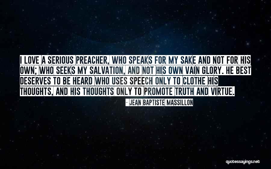 Vain Glory Quotes By Jean Baptiste Massillon Vain Glory Quotes By Jean Baptiste Massillon