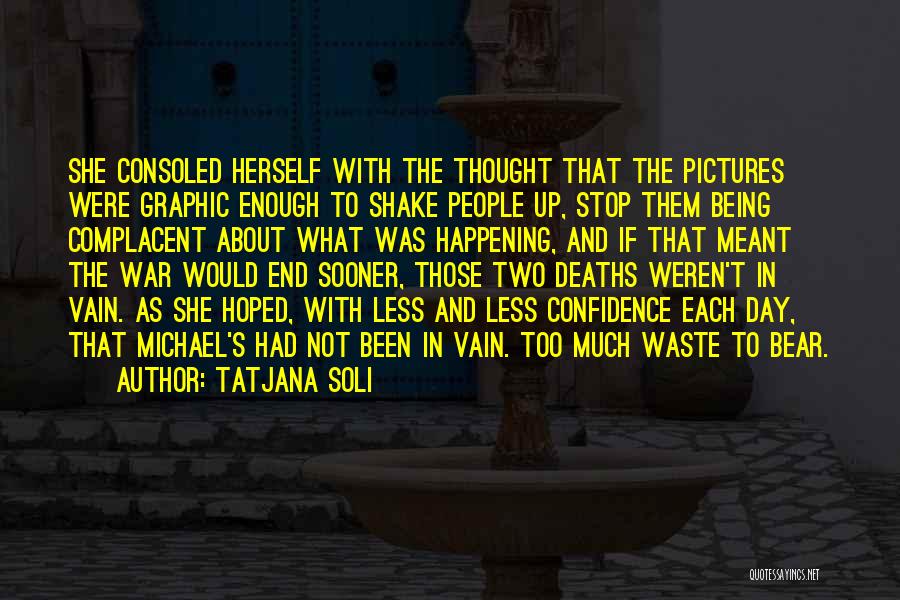 Vain Pictures Quotes By Tatjana Soli