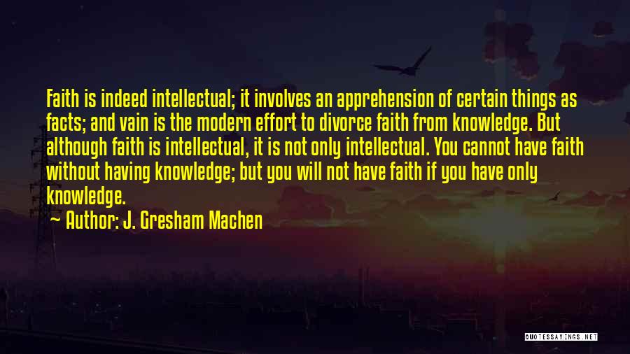 Vain Quotes By J. Gresham Machen