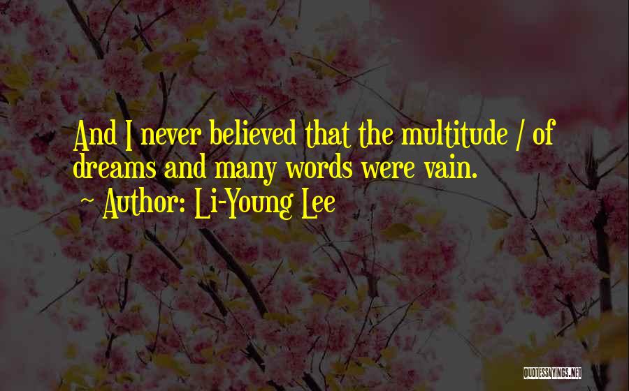 Vain Quotes By Li-Young Lee