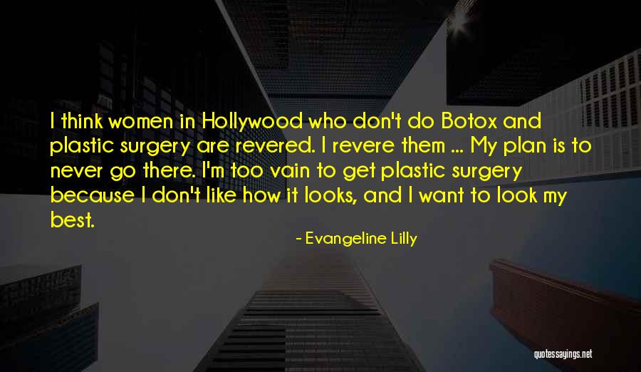 Vain Women Quotes By Evangeline Lilly Vain Women Quotes By Evangeline Lilly