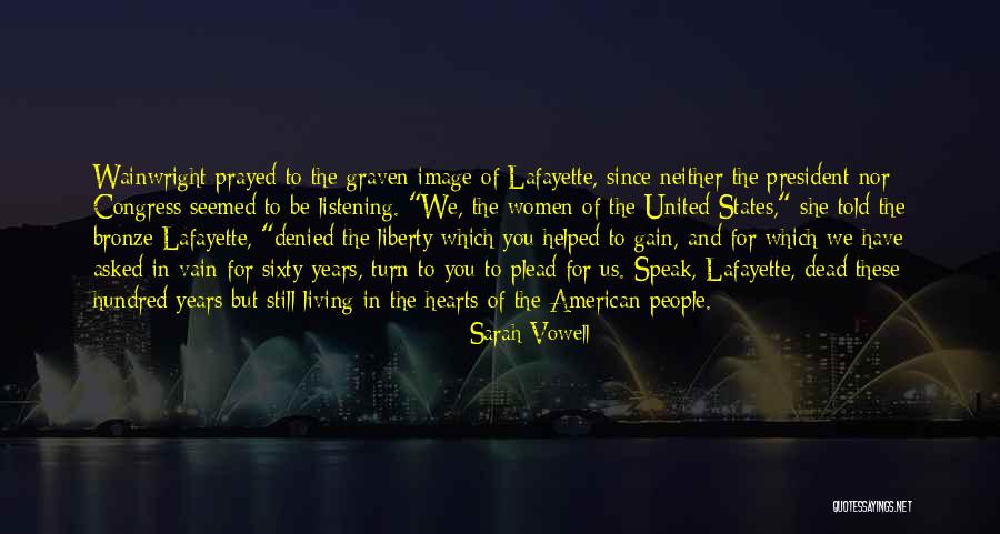 Vain Women Quotes By Sarah Vowell Vain Women Quotes By Sarah Vowell