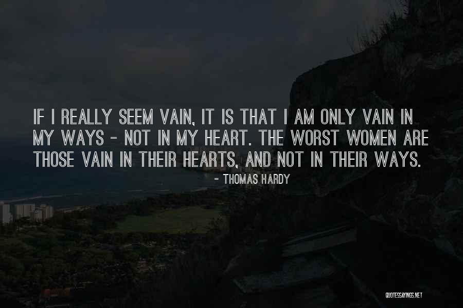 Vain Women Quotes By Thomas Hardy Vain Women Quotes By Thomas Hardy