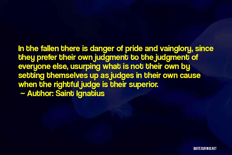 Vainglory Quotes By Saint Ignatius