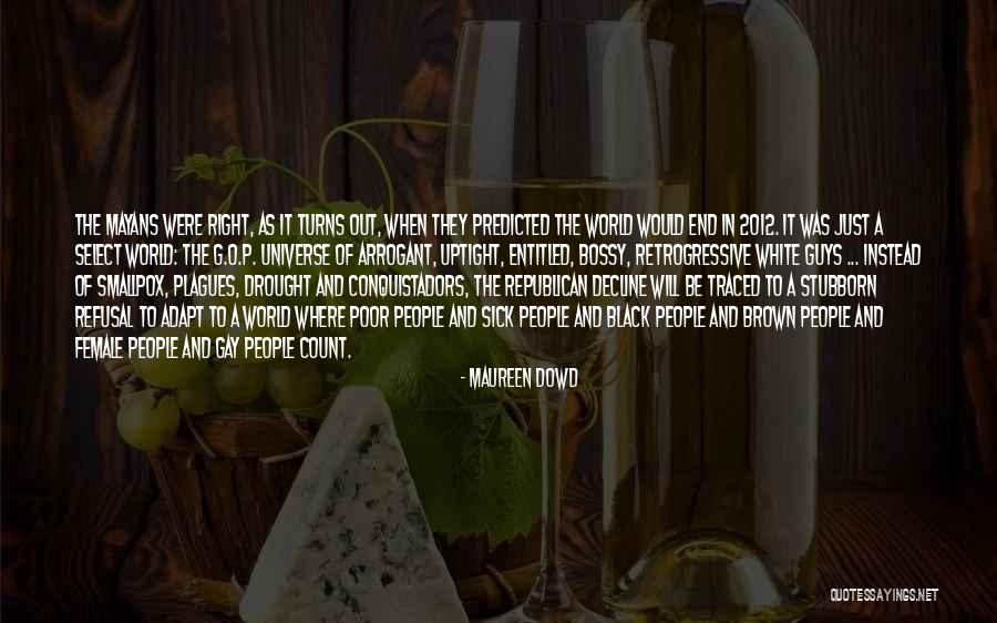 Vajilla De Porcelana Quotes By Maureen Dowd Vajilla De Porcelana Quotes By Maureen Dowd