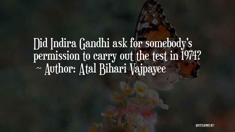 Vajpayee Quotes By Atal Bihari Vajpayee