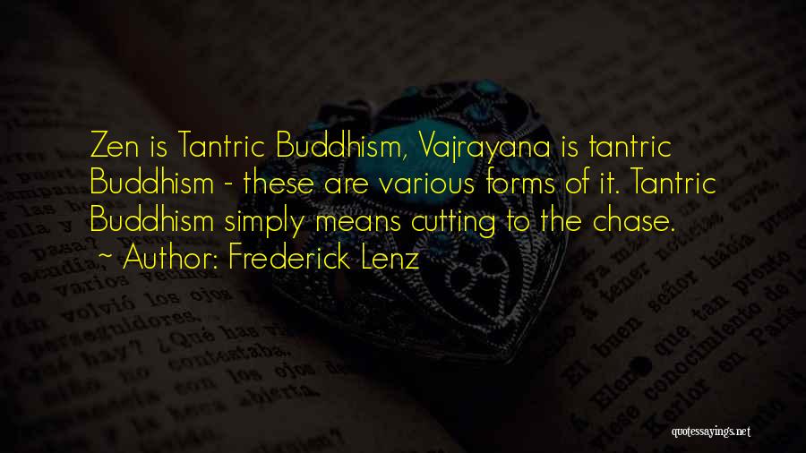 Vajrayana Quotes By Frederick Lenz