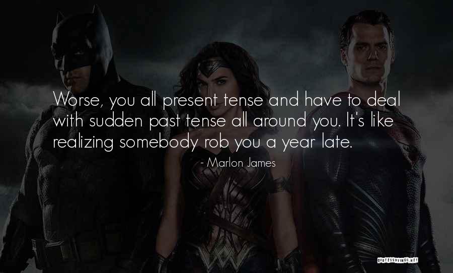 Vakarel Quotes By Marlon James Vakarel Quotes By Marlon James