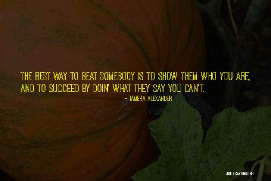 Vakaru Skotijos Quotes By Tamera Alexander Vakaru Skotijos Quotes By Tamera Alexander