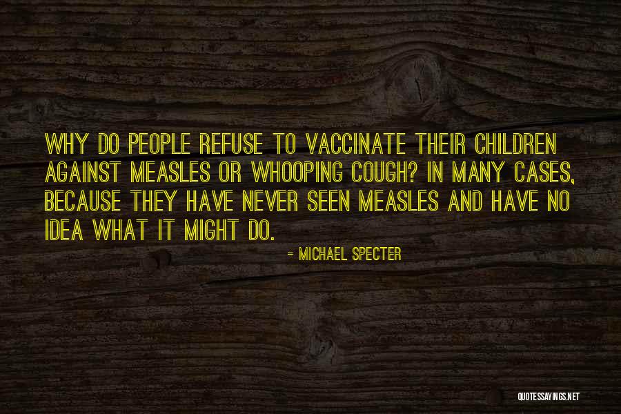 Vakayi Quotes By Michael Specter Vakayi Quotes By Michael Specter