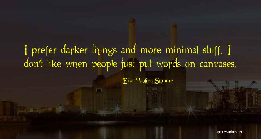 Vakharia Mahaveer Quotes By Eliot Paulina Sumner Vakharia Mahaveer Quotes By Eliot Paulina Sumner