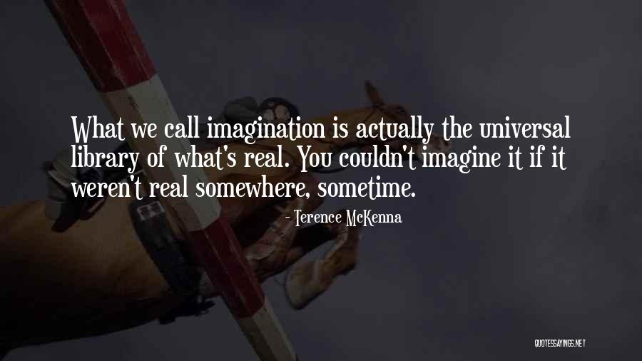 Vakisha Coleman Quotes By Terence McKenna Vakisha Coleman Quotes By Terence McKenna