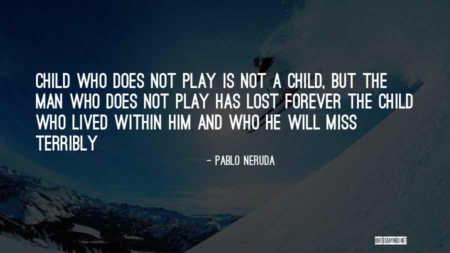 Vaktija Quotes By Pablo Neruda Vaktija Quotes By Pablo Neruda