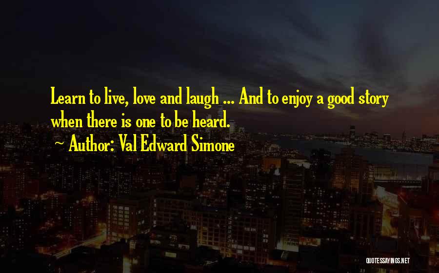 Val Edward Simone Quotes 342476