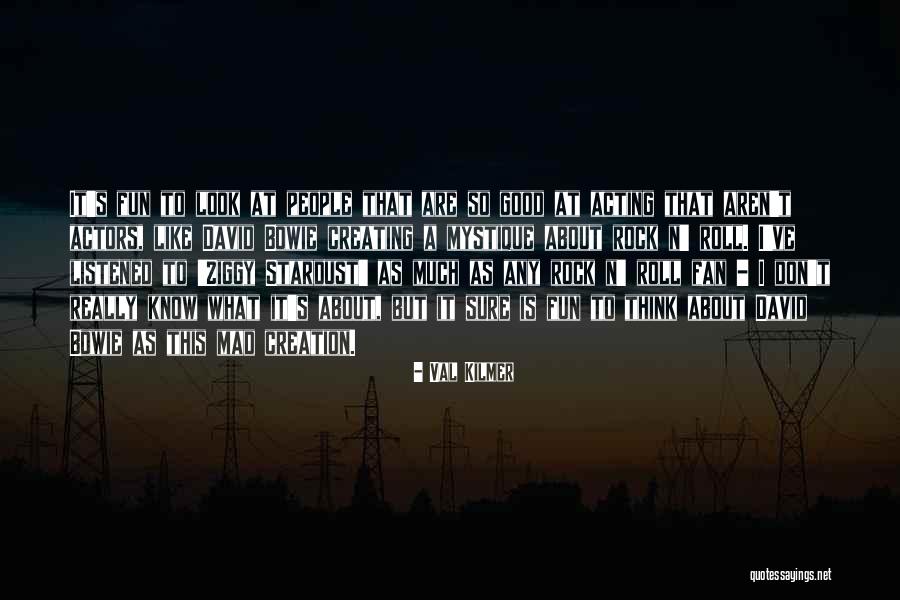 Val Kilmer Quotes 1325819 Val Kilmer Quotes 1325819