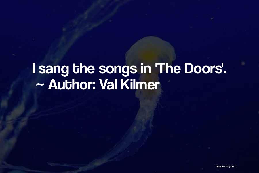 Val Kilmer Quotes 1352225