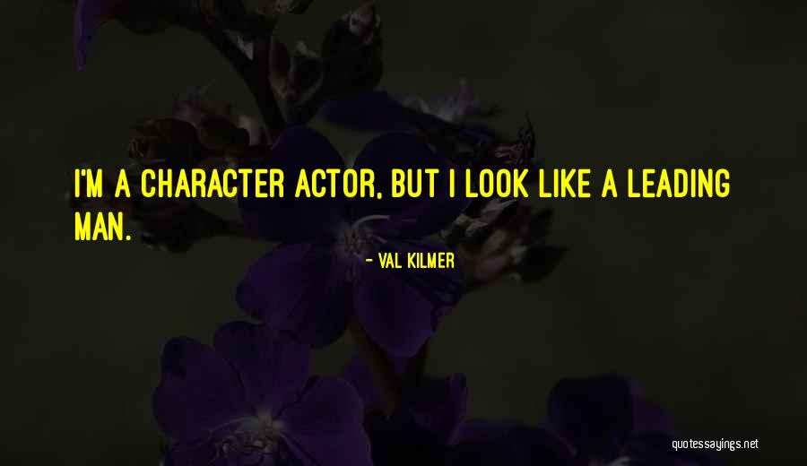 Val Kilmer Quotes 1509056 Val Kilmer Quotes 1509056