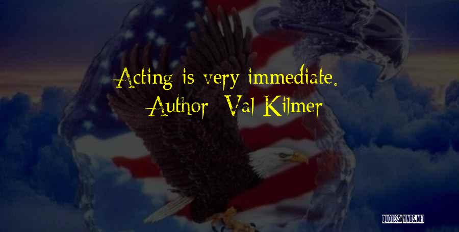 Val Kilmer Quotes 1734850