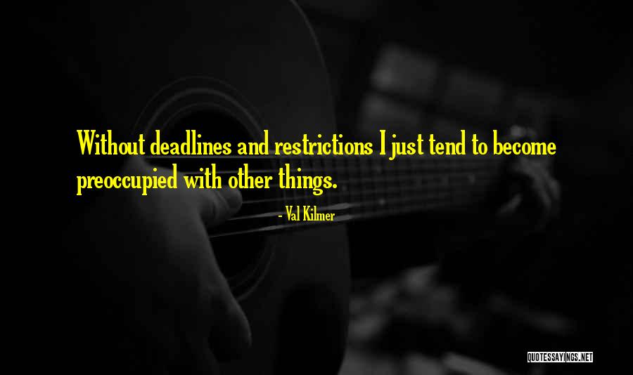 Val Kilmer Quotes 1921060 Val Kilmer Quotes 1921060