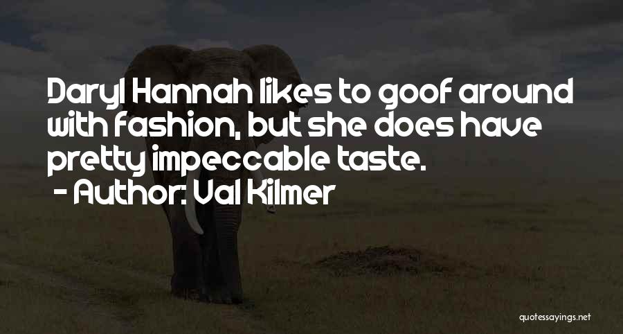 Val Kilmer Quotes 1977437