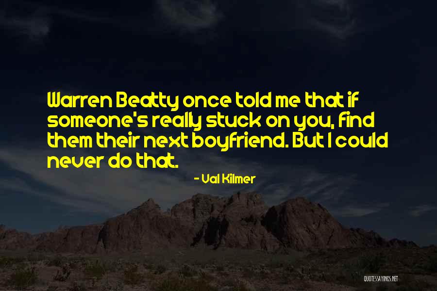 Val Kilmer Quotes 1989462