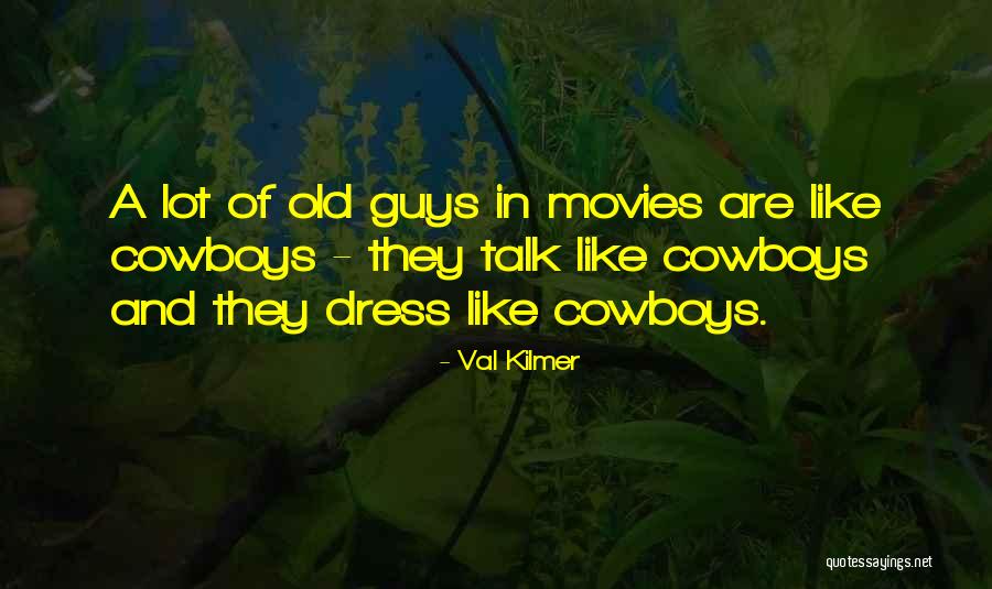 Val Kilmer Quotes 2082480