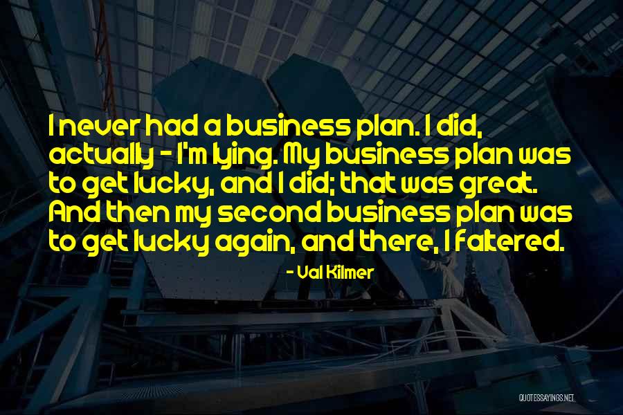 Val Kilmer Quotes 254420 Val Kilmer Quotes 254420