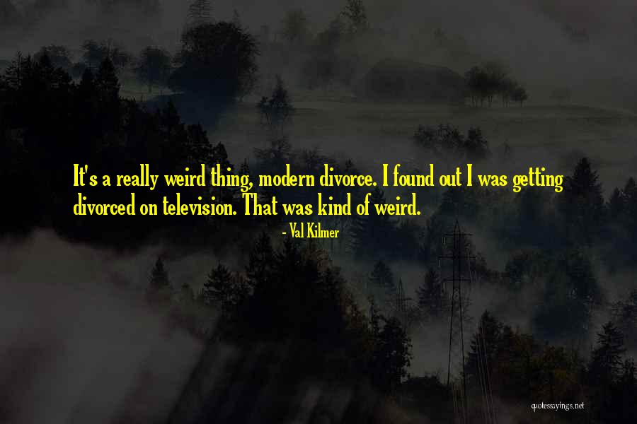 Val Kilmer Quotes 260064 Val Kilmer Quotes 260064