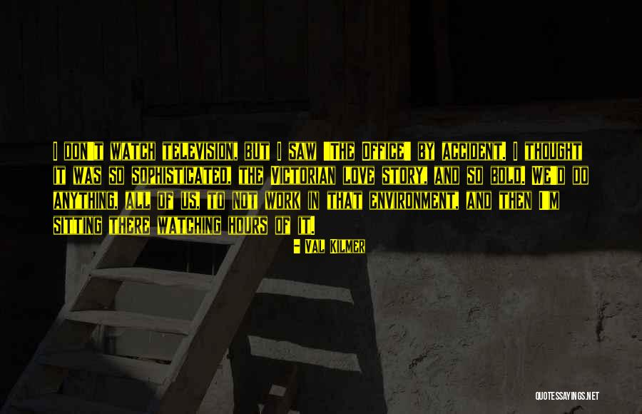 Val Kilmer Quotes 352180 Val Kilmer Quotes 352180