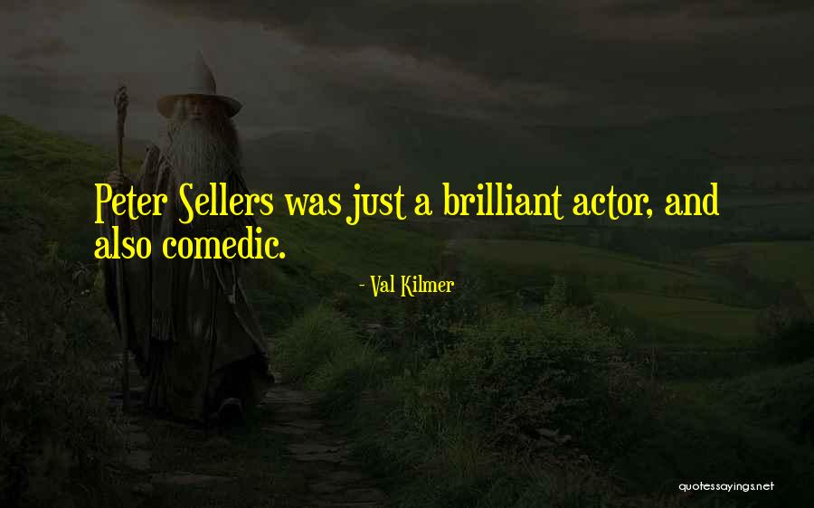 Val Kilmer Quotes 495064 Val Kilmer Quotes 495064
