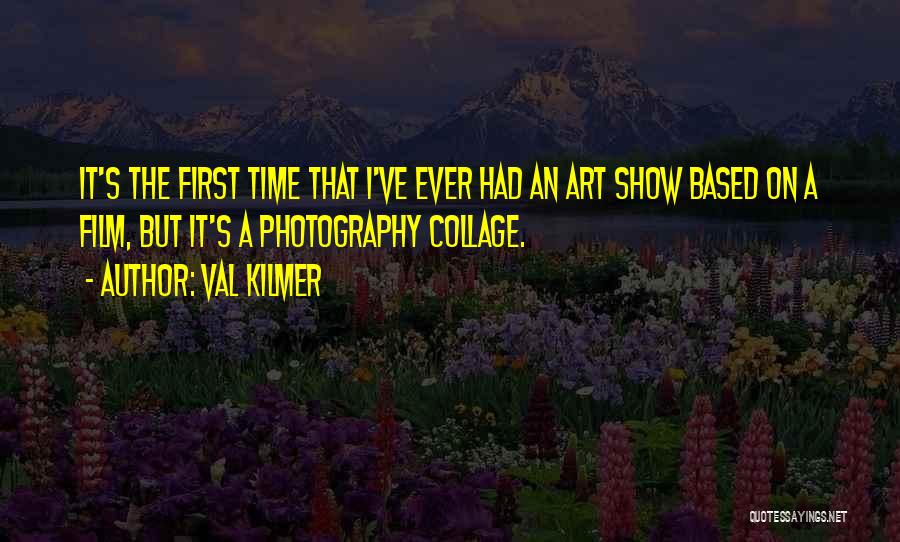 Val Kilmer Quotes 565336