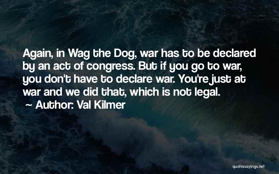 Val Kilmer Quotes 565511