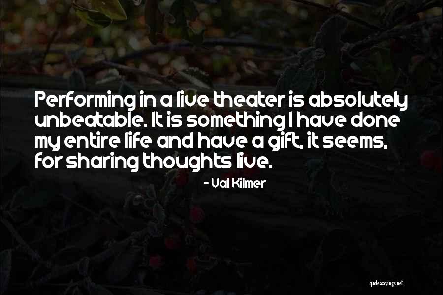 Val Kilmer Quotes 611153 Val Kilmer Quotes 611153