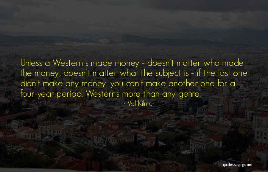 Val Kilmer Quotes 722408