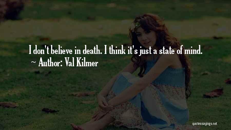 Val Kilmer Quotes 735645