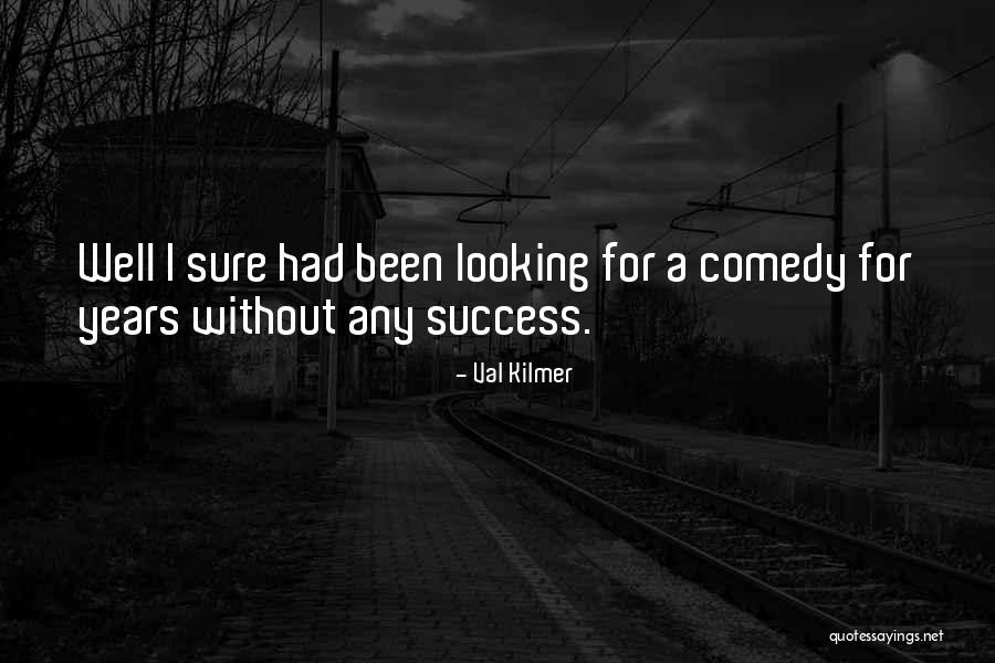 Val Kilmer Quotes 873915 Val Kilmer Quotes 873915