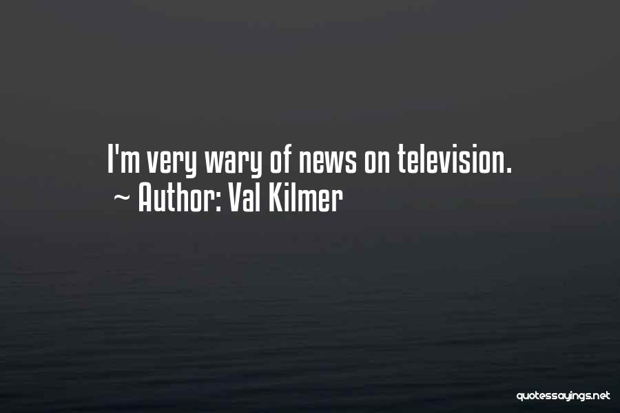 Val Kilmer Quotes 890361