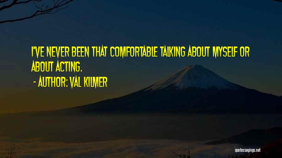 Val Kilmer Quotes 923840